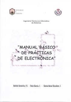MANUAL BÁSICO DE PRÁCTICAS DE ELECTRÓNICA. (Varios)