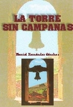 LA TORRE SIN CAMPANAS (Marcial Hernández Sánchez)