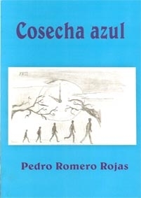 COSECHA AZUL (Pedrp Romero Rojas)
