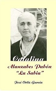 CATALINA ALANZABES PABÓN "LA SABIA" ( José Ortiz Garcia. Hist. Cr. Montoro)